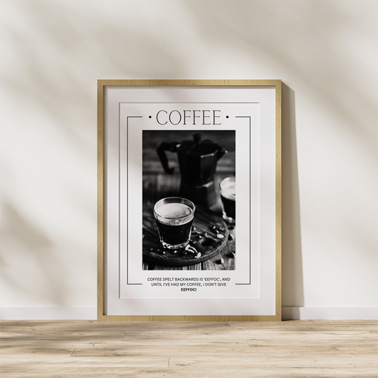 Coffee Spelt Backwards 'Eeffoc' Print